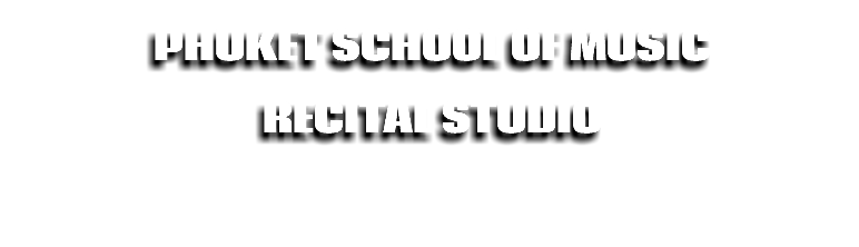 Phuket SCHOOL of music recital STUDIO